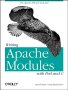 Writing Apache Modules with Perl and C: The Apache API and mod_perl (O'Reilly Nutshell)